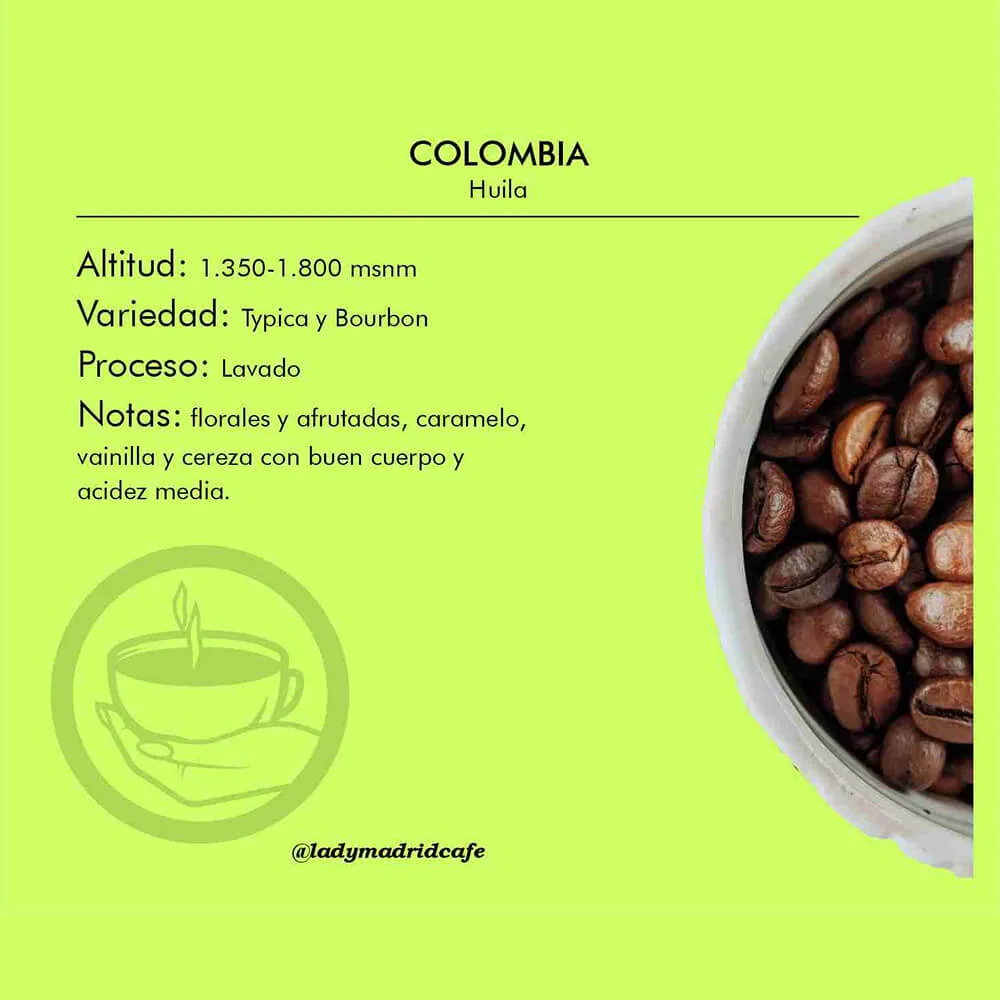 café colombia, región de huila coffee by lady madrid roaster y speciality coffee