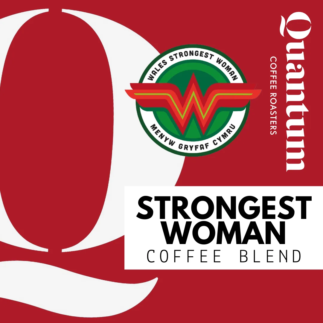 wales strongest woman blend coffee by quantum coffee roasters