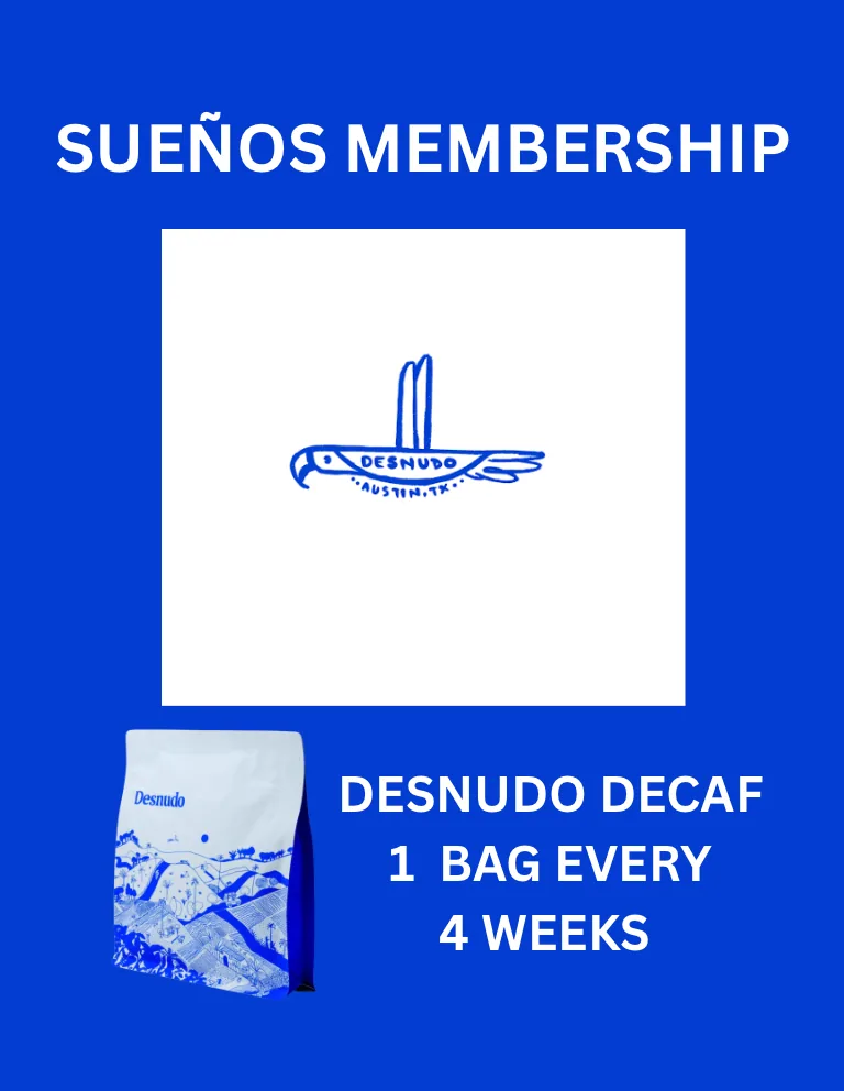 sueños (decaf) membership | $20.00 per bag coffee by desnudo coffee