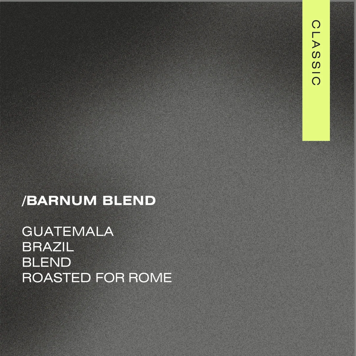 barnum blend — 60 brazil / 40 guatemala coffee by a matter of concrete