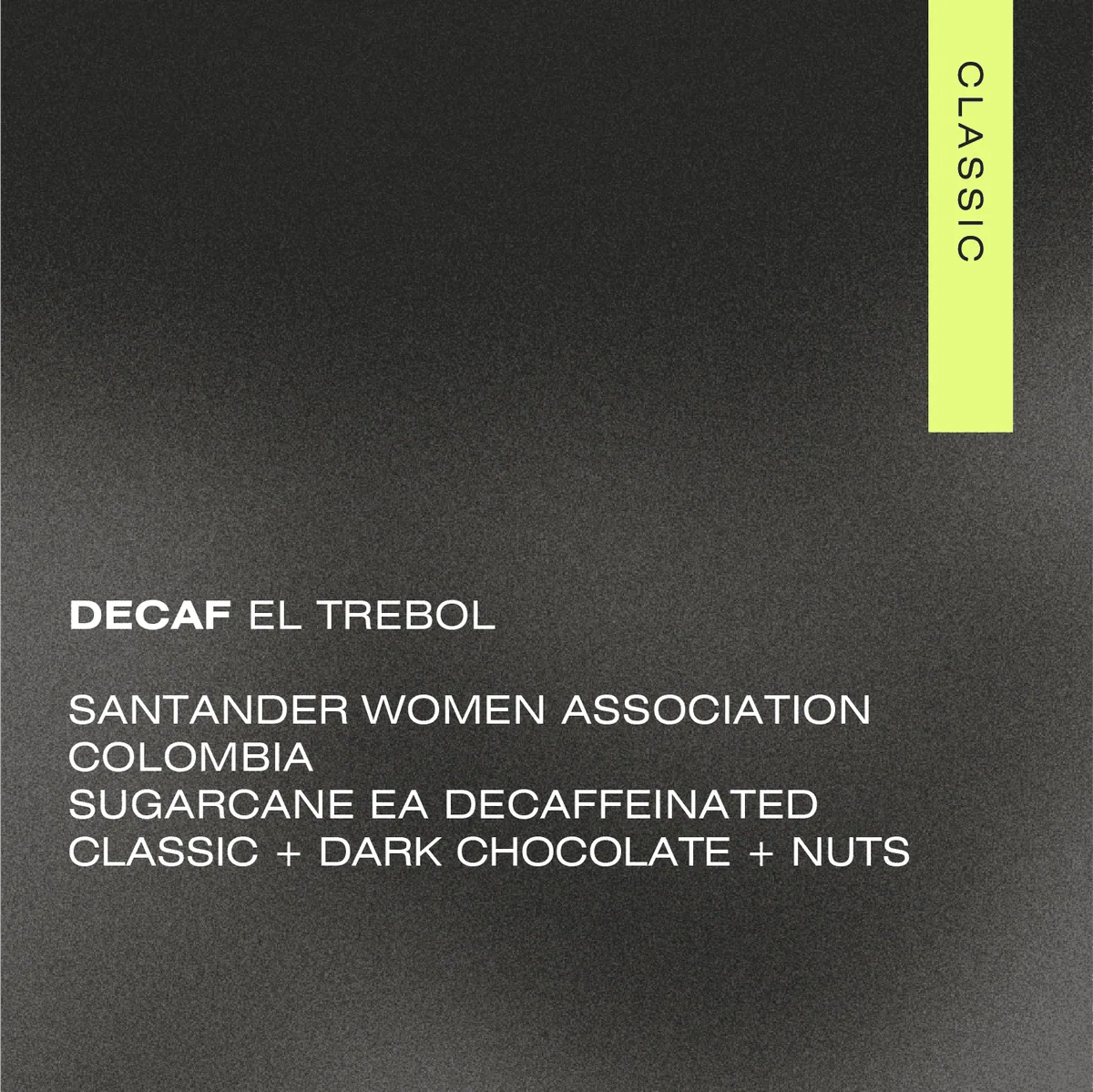 decaf — el trebol gemalen - colombia coffee by a matter of concrete
