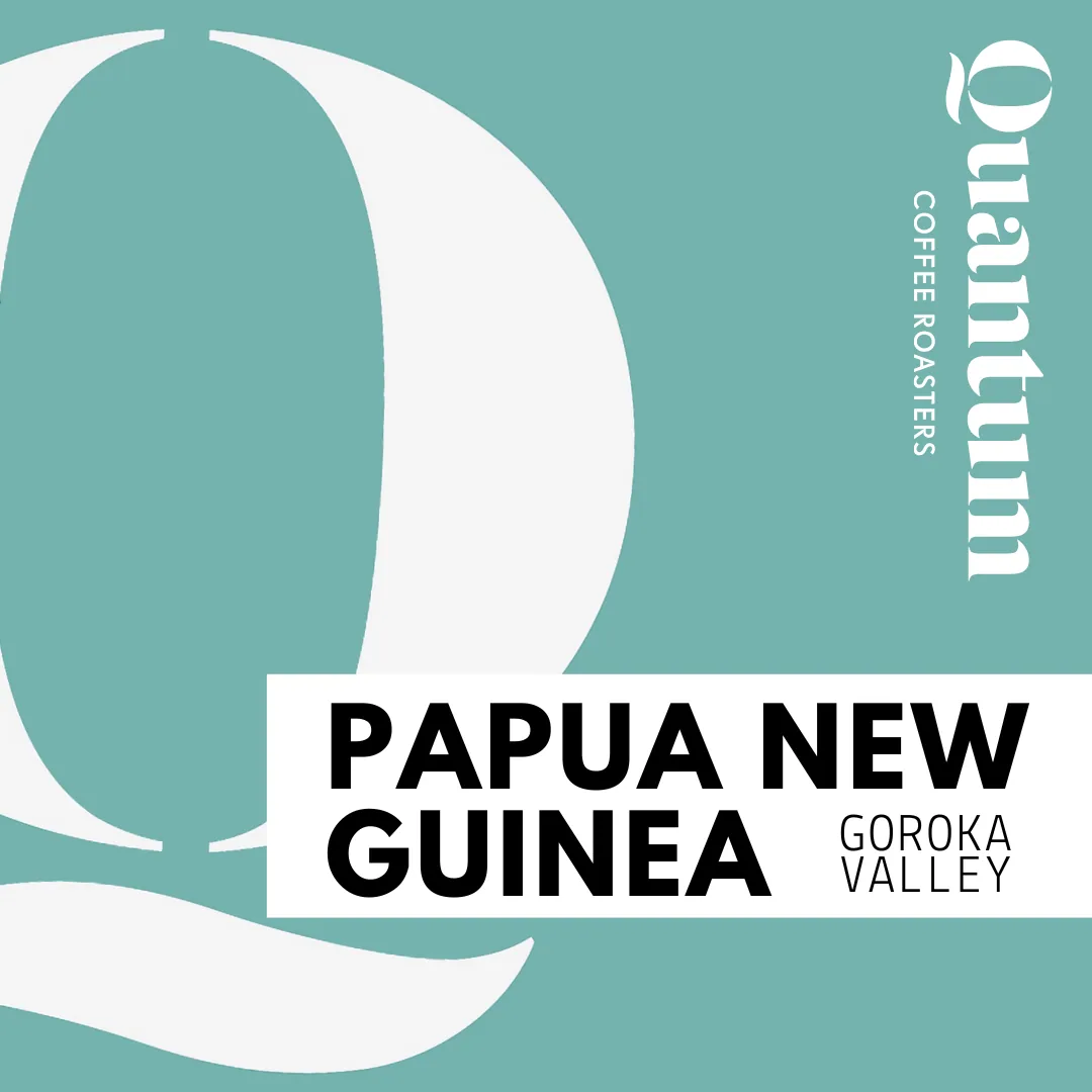 papua new guinea - goroka valley coffee by quantum coffee roasters